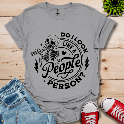 Do I Look Like T-Shirt