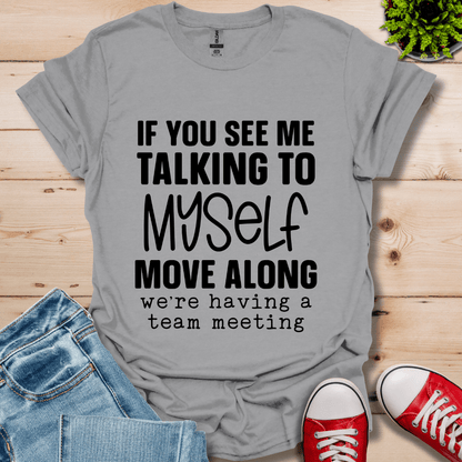 Talking to Myself T-Shirt