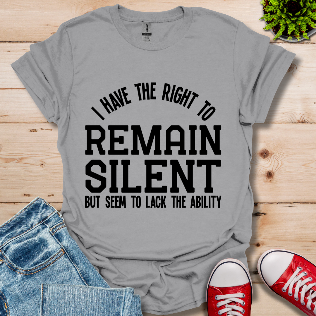 Right to Remain Silent T-Shirt
