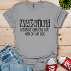 Warning Opinions T-Shirt