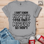 I Don't Know How T-Shirt