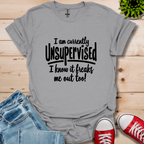 Currently Unsupervised T-Shirt