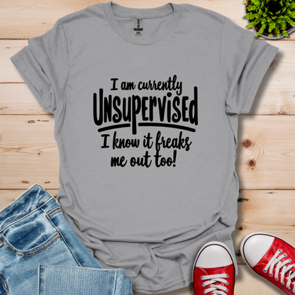 Currently Unsupervised T-Shirt