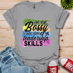 I'm Not Bossy T-Shirt