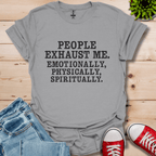 People Exhaust Me T-Shirt