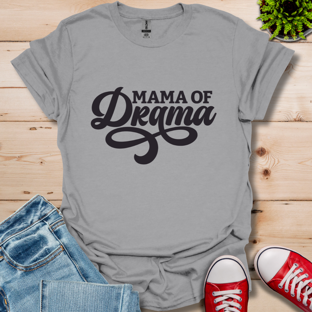Mama of Drama T-Shirt