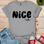 Nice ish T-Shirt