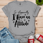 So Apparently I T-Shirt