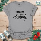 Delete the Drama T-Shirt