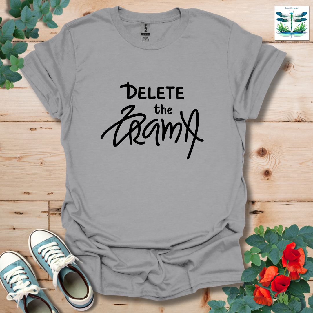 Delete the Drama T-Shirt