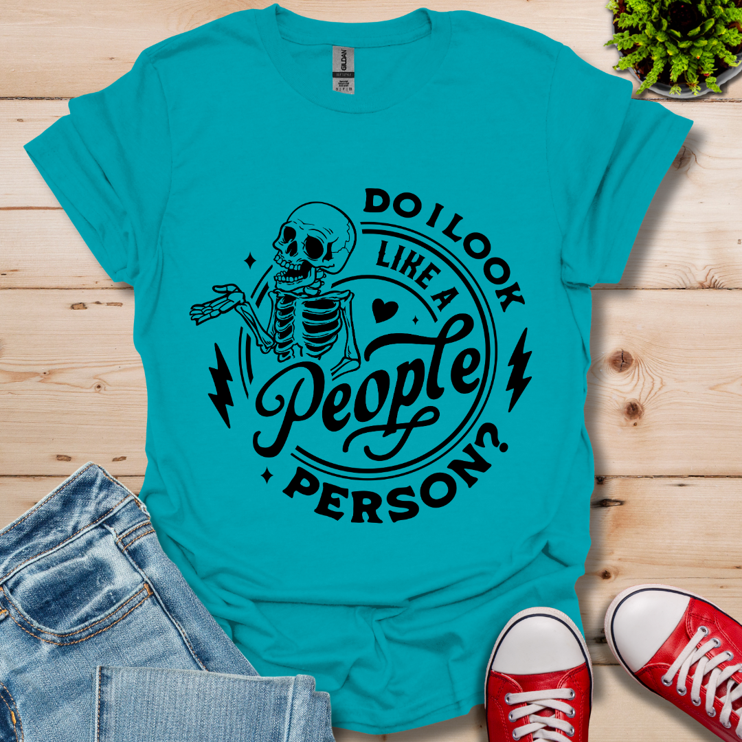 Do I Look Like T-Shirt