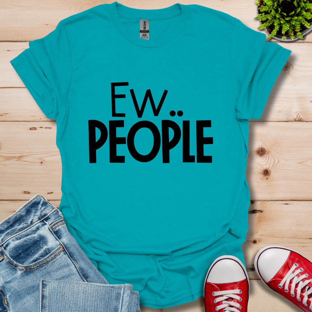 Ew People T-Shirt