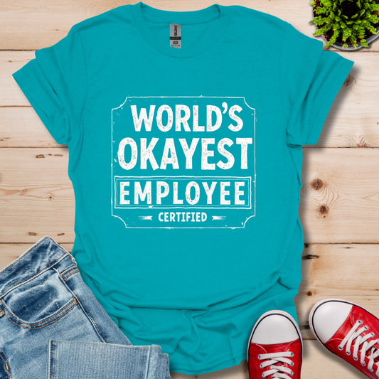 World's Okayest T-Shirt