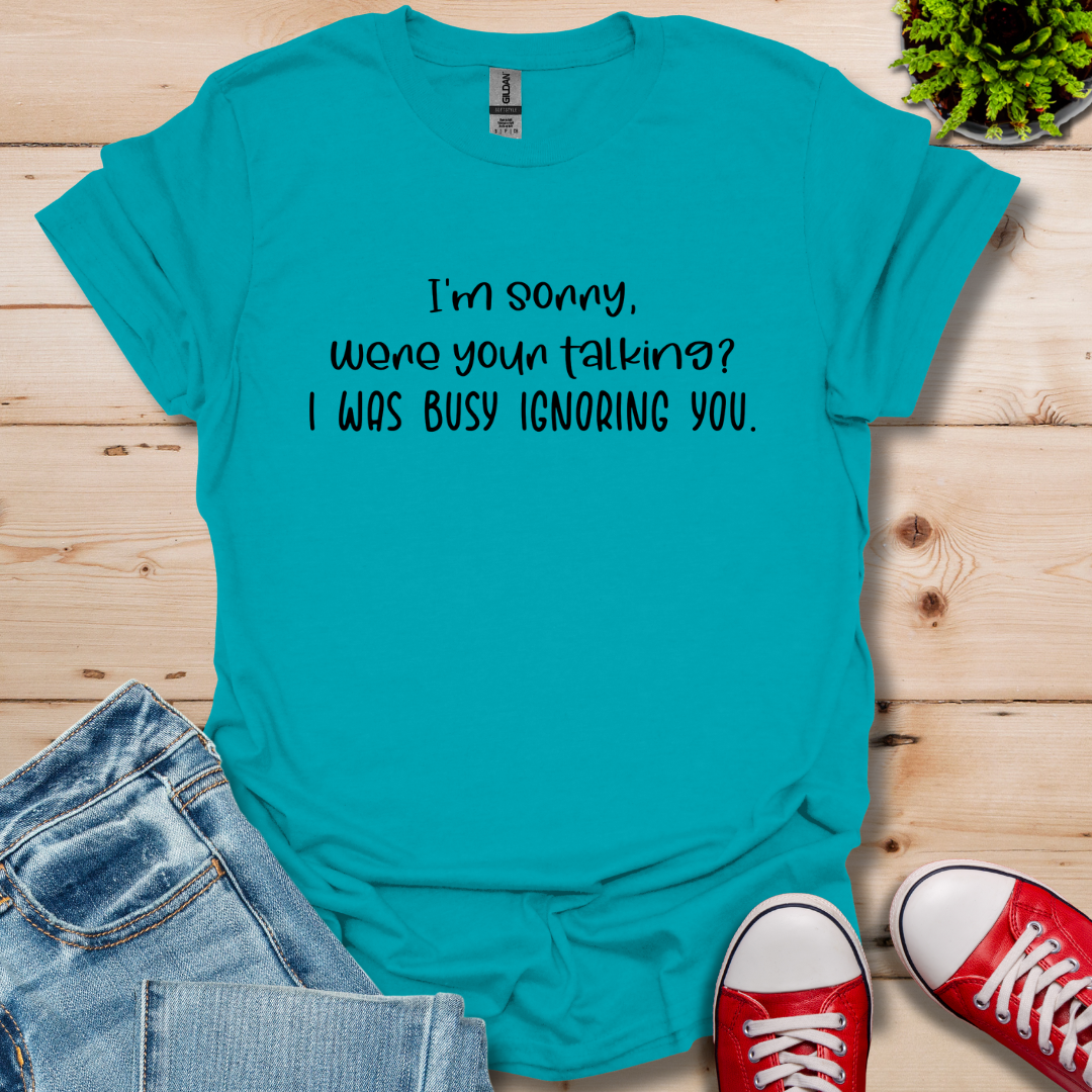 I'm Sorry where you talking T-Shirt