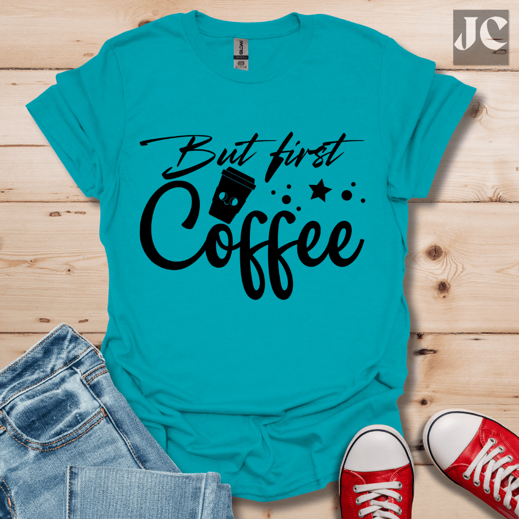 But First T-Shirt