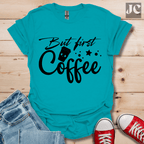 But First T-Shirt
