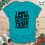 I Don't Ride On T-Shirt