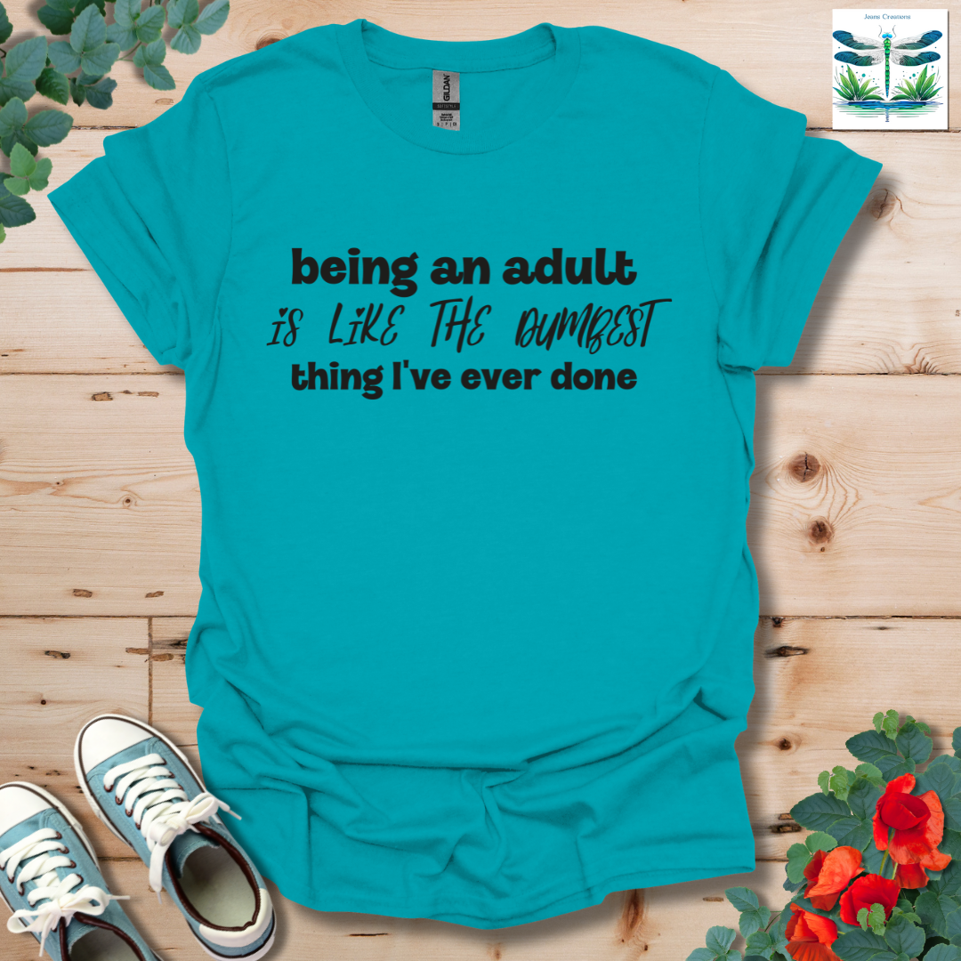 Dumbest Thing Ever T-Shirt