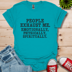 People Exhaust Me T-Shirt