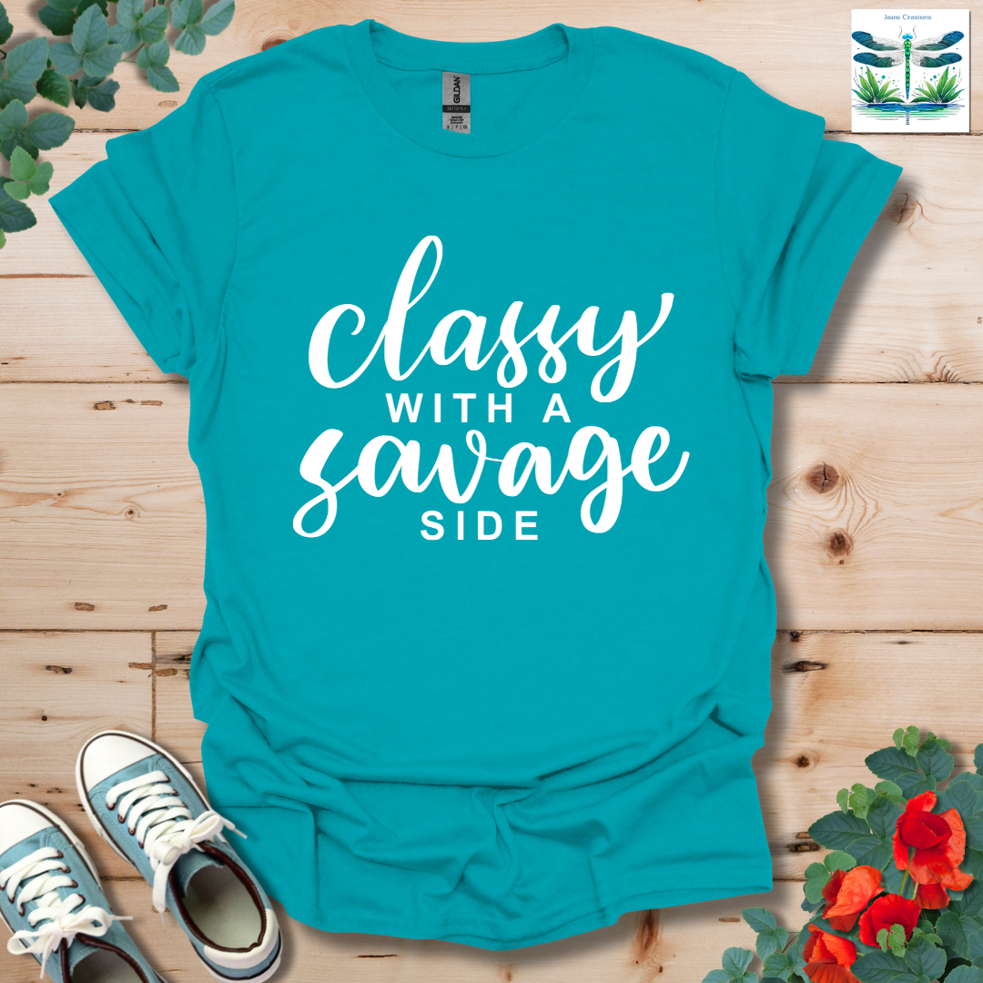 Classy with a Savage Side T-Shirt