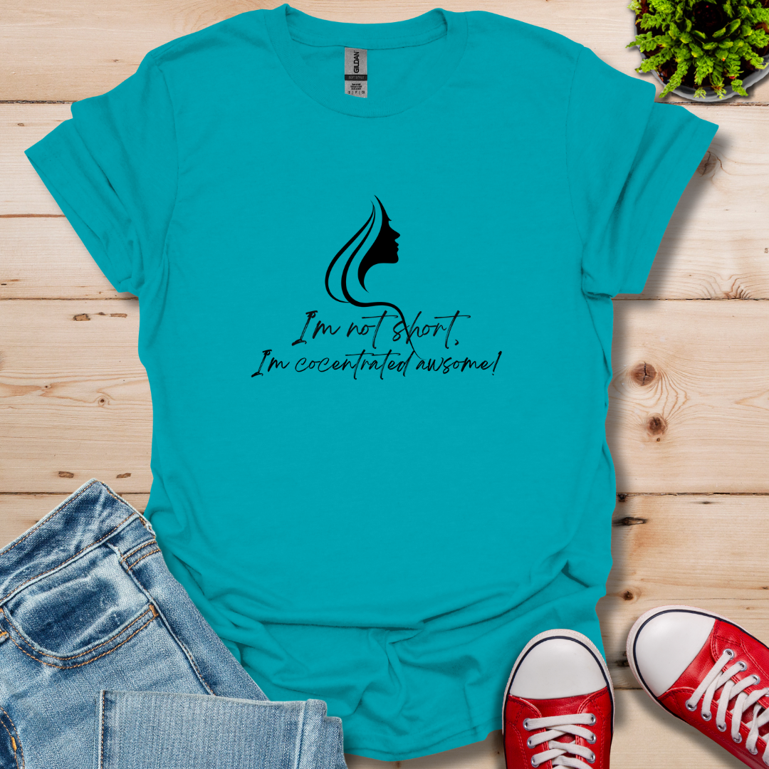 I'm Not Short T-Shirt