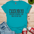 Warning Opinions T-Shirt