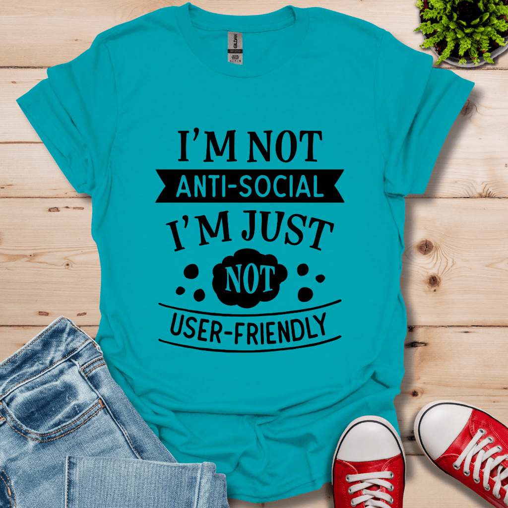 I'm Not Anti-Social T-Shirt
