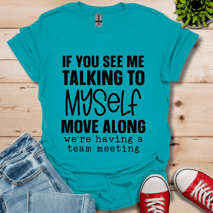 Talking to Myself T-Shirt