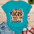 I'll Try To Be Nicer T-Shirt