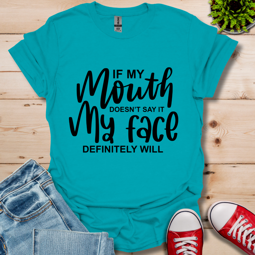 If My Mouth T-Shirt