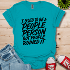 I Used to Be T-Shirt