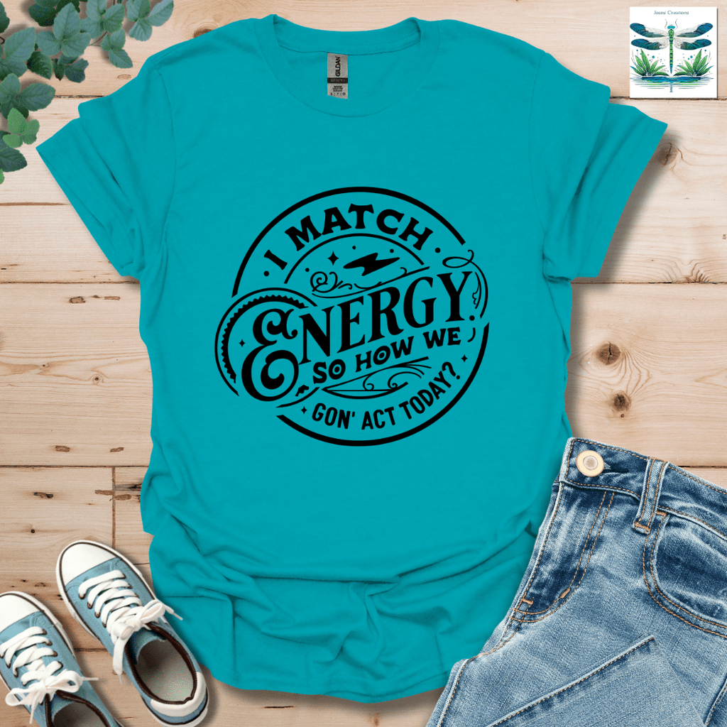 I Match Energy 1 T-Shirt