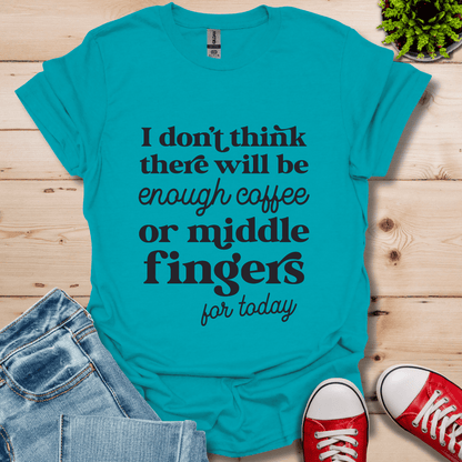 Coffee or Middle Finger T-Shirt