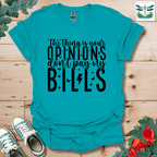 Your Opinions Don't T-Shirt