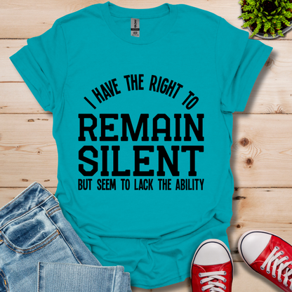 Right to Remain Silent T-Shirt