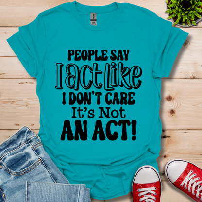 People Say T-Shirt