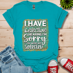 I Have Selective Hearing T-Shirt