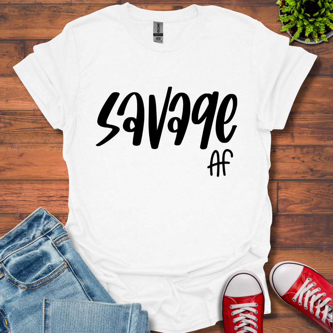 Savage Af T-Shirt