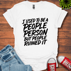I Used to Be T-Shirt