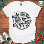 Dead Inside but Caffeinated T-Shirt