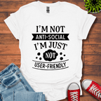 I'm Not Anti-Social T-Shirt