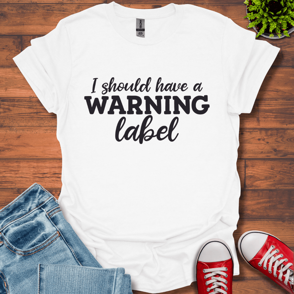 I Should have T-Shirt