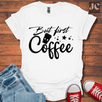 But First T-Shirt