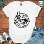 I Match Energy 2 T-Shirt
