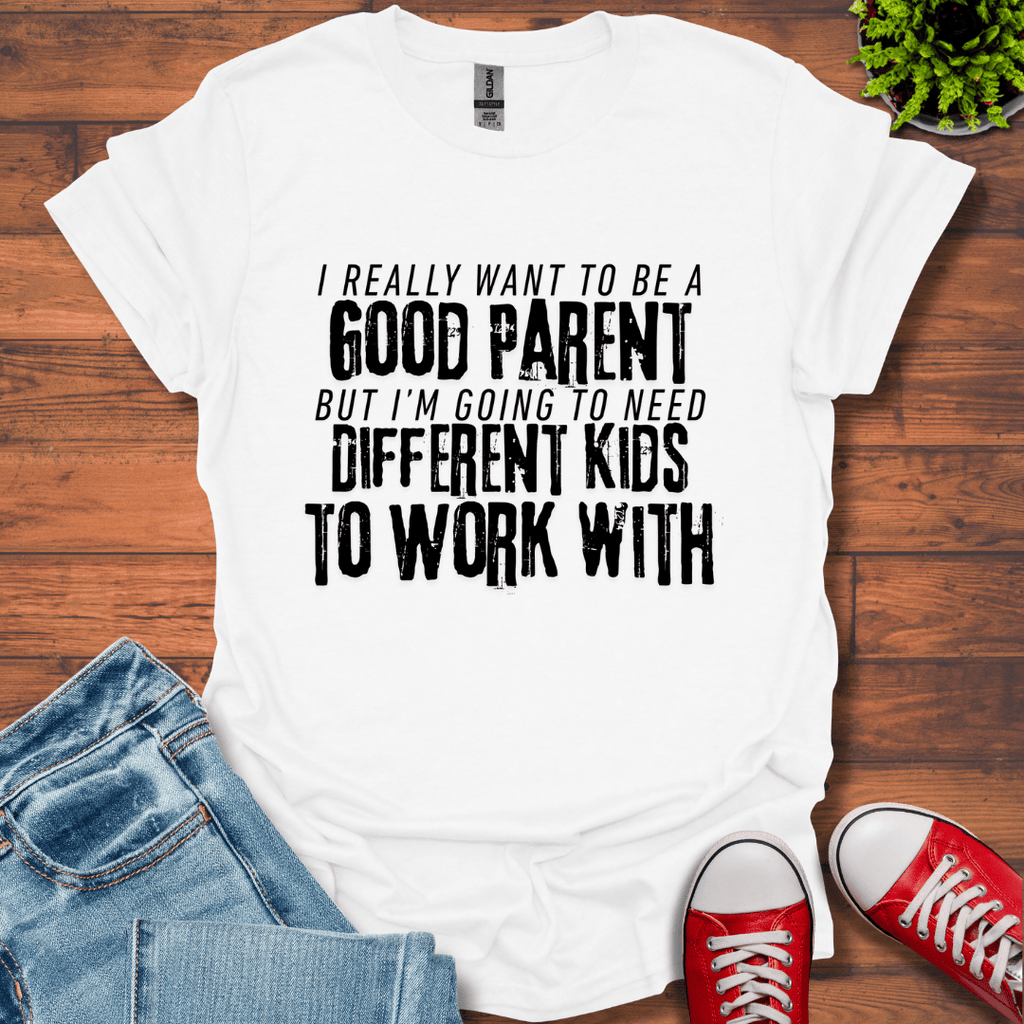 Good Parent T-Shirt