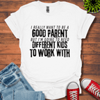 Good Parent T-Shirt