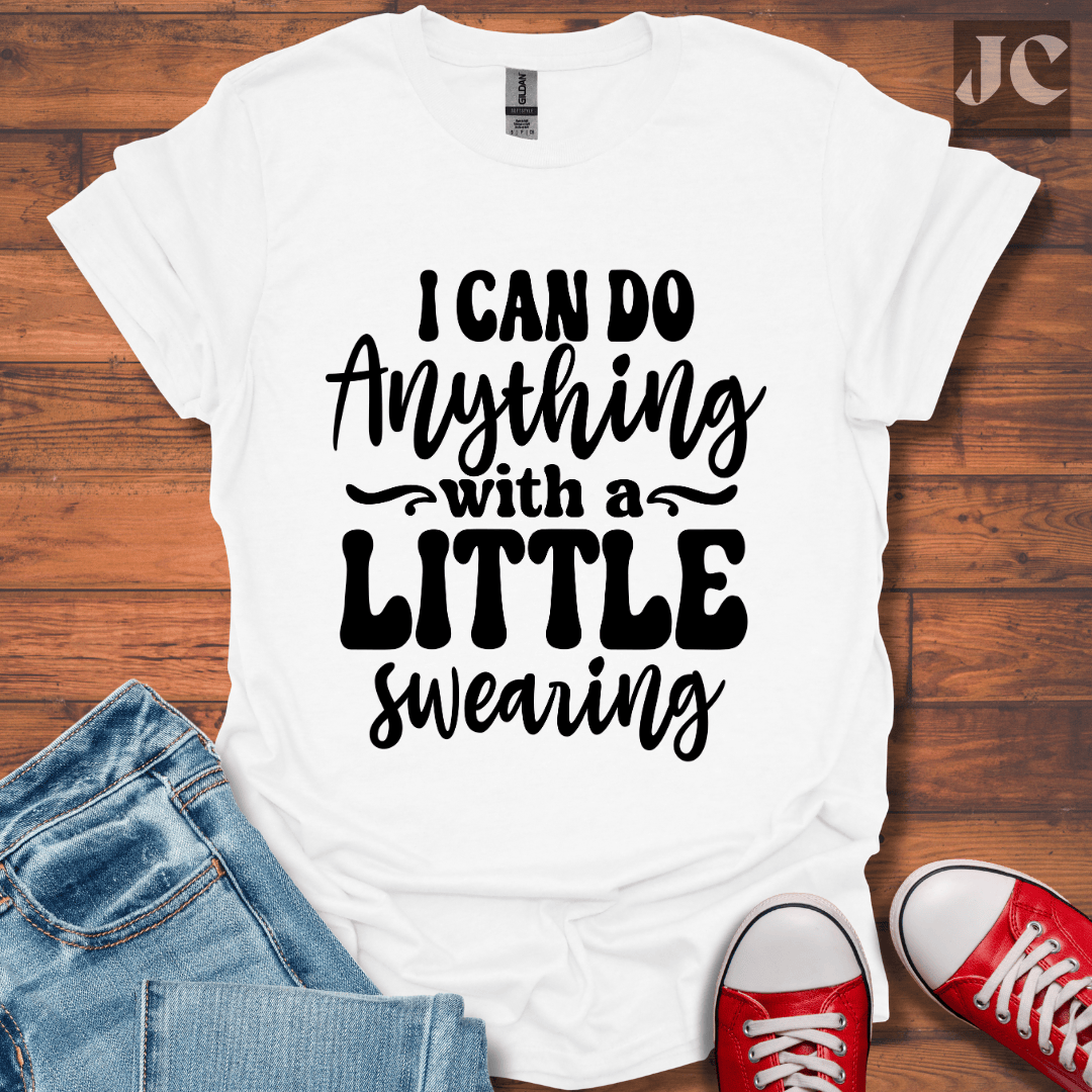 I Can Do Anything T-Shirt