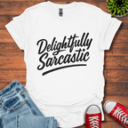 Delightfully Sarcastic T-Shirt