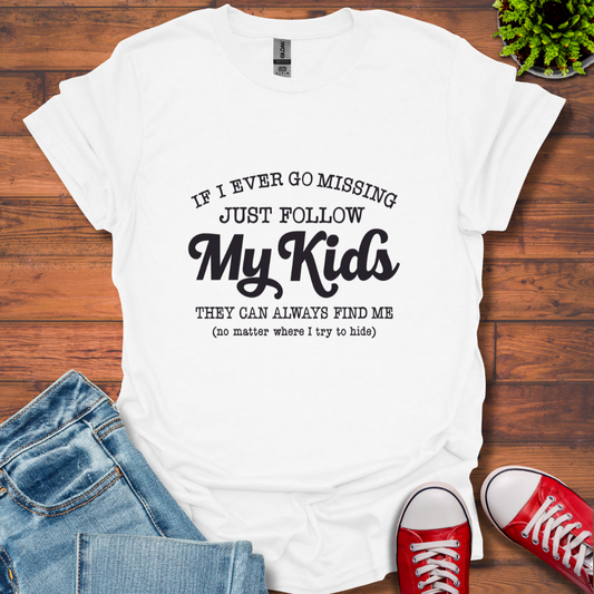 Follow My Kids T-Shirt