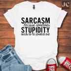 Sarcasm Because Sometimes T-Shirt